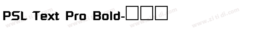 PSL Text Pro Bold字体转换